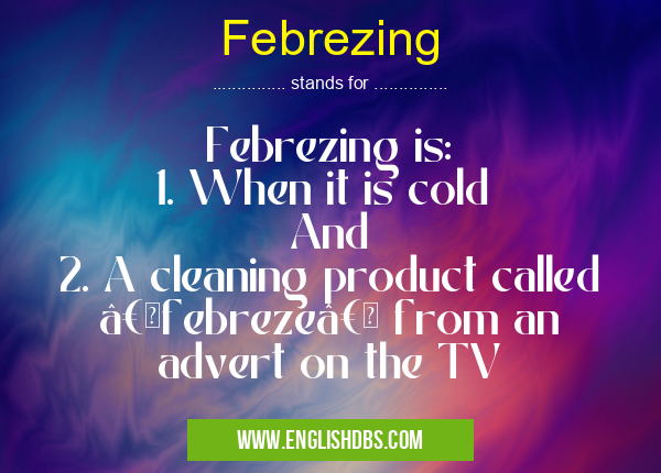 Febrezing