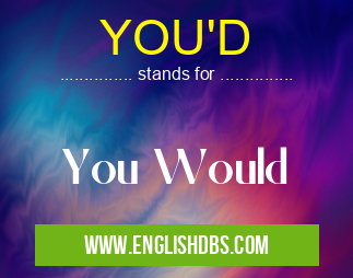 YOU'D