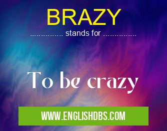 BRAZY