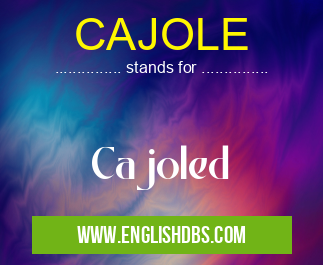 CAJOLE