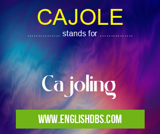 CAJOLE
