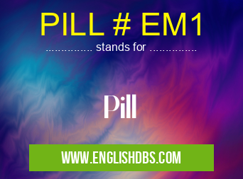 PILL # EM1