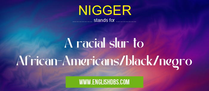 NIGGER