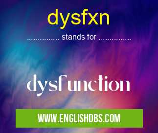 dysfxn