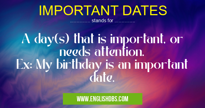 IMPORTANT DATES