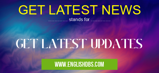 GET LATEST NEWS