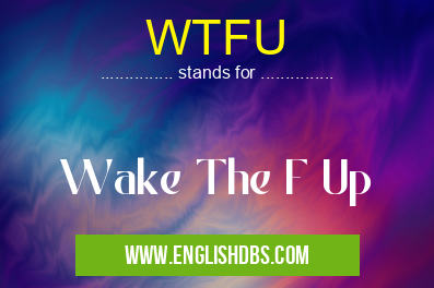 WTFU