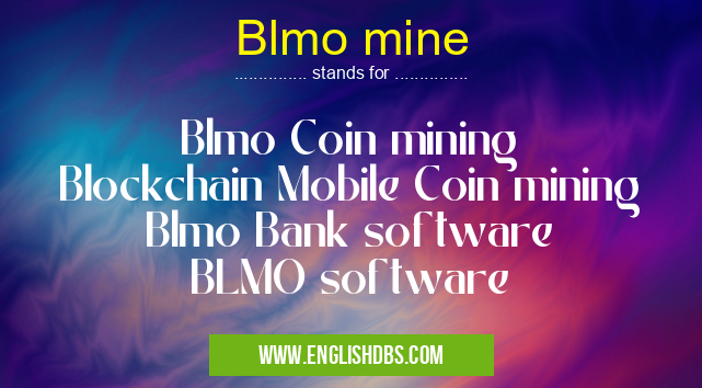 Blmo mine