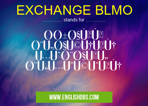 EXCHANGE BLMO
