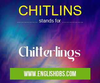 CHITLINS