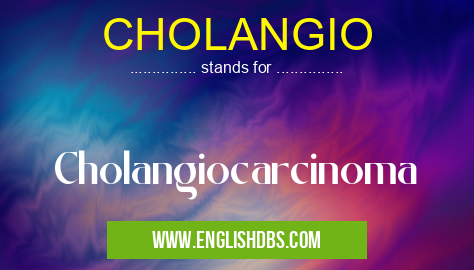 CHOLANGIO