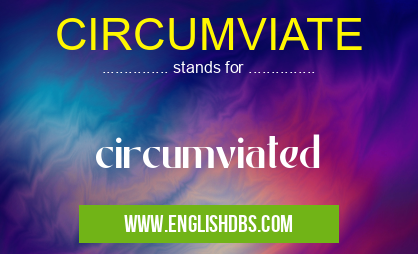 CIRCUMVIATE