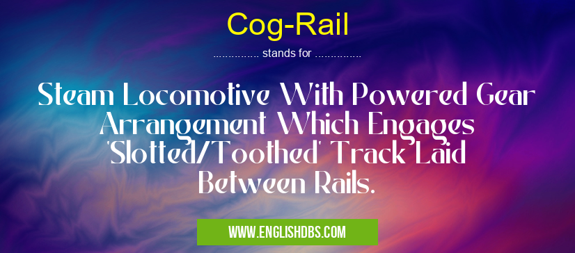 Cog-Rail