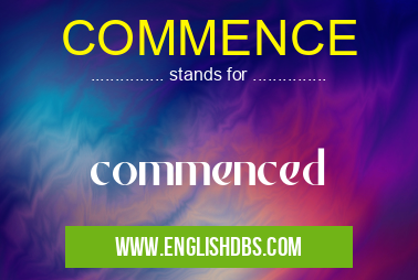 COMMENCE