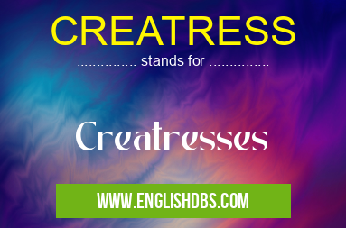 CREATRESS