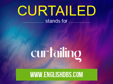 CURTAILED