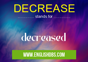 DECREASE