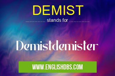 DEMIST