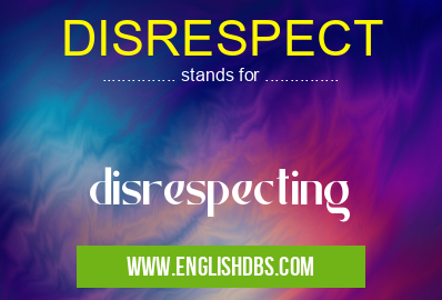 DISRESPECT
