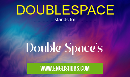DOUBLESPACE