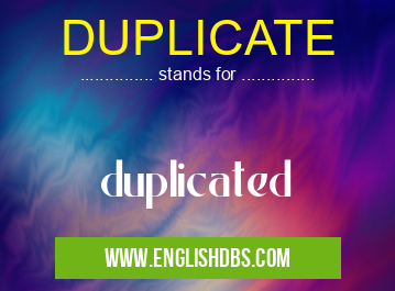DUPLICATE