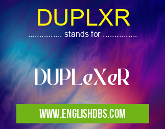 DUPLXR