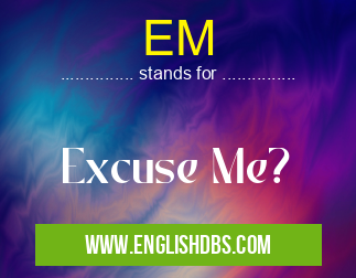 EM