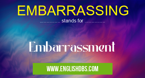 EMBARRASSING