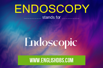 ENDOSCOPY