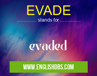EVADE