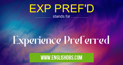 EXP PREF'D