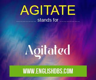 AGITATE