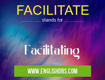 FACILITATE