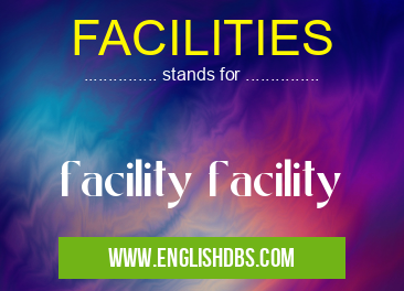FACILITIES