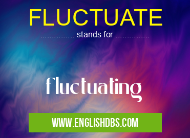 FLUCTUATE