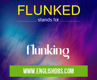 FLUNKED