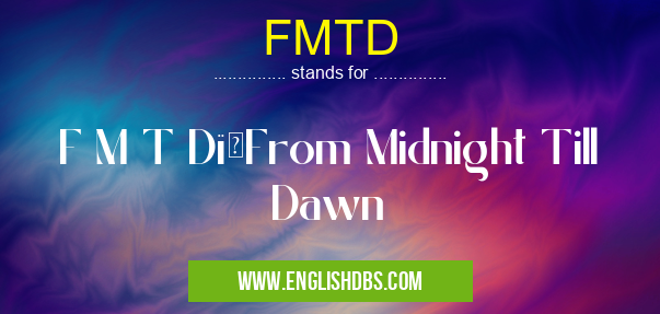 FMTD