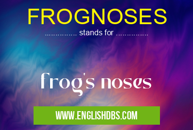 FROGNOSES