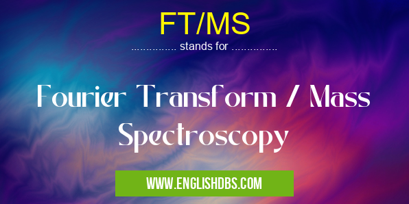 FT/MS