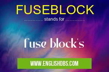 FUSEBLOCK