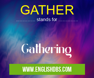 GATHER