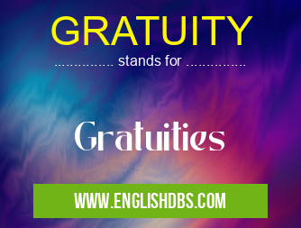GRATUITY