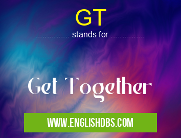 GT