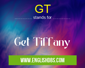 GT