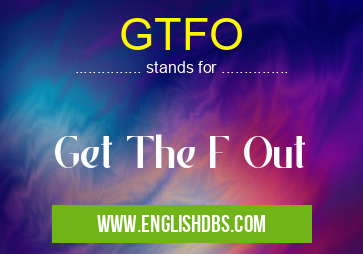 GTFO