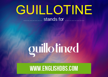 GUILLOTINE