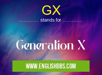 GX