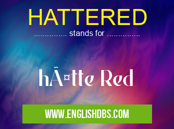 HATTERED