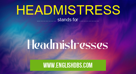 HEADMISTRESS