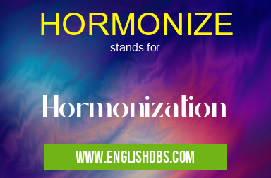 HORMONIZE